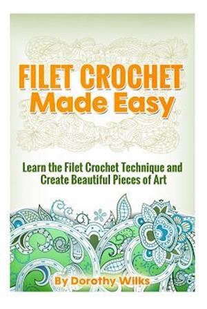 Filet Crochet Made Easy
