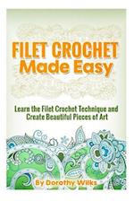 Filet Crochet Made Easy