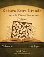 Kakuro Extra Grande Grades de Varios Tamanhos Deluxe - Volume 2 - 249 Jogos