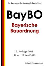 Bayerische Bauordnung (Baybo), 2. Auflage 2015