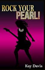 Rock Your Pearl!