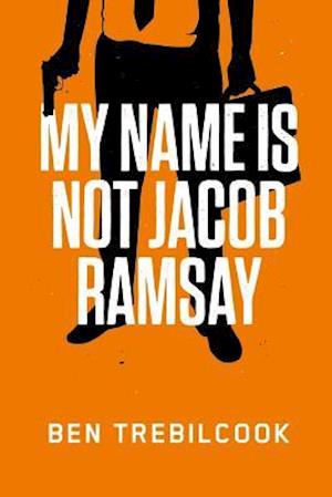 My Name Is Not Jacob Ramsay