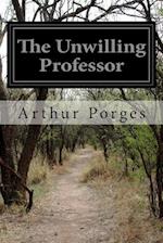 The Unwilling Professor