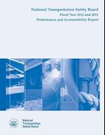 National Transporation Safety Board Fiscal Year 2012 - 2011 Performance and Accountability Report