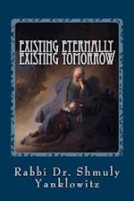 Existing Eternally, Existing Tomorrow