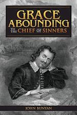 Grace Abounding to the Chief of Sinners