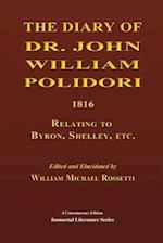 The Diary of Dr. John William Polidori, 1816, Relating to Byron, Shelley, Etc.