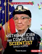 Mathematician and Computer Scientist Grace Hopper