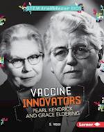 Vaccine Innovators Pearl Kendrick and Grace Eldering