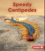 Speedy Centipedes