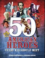 50 American Heroes Every Kid Should Meet, 3rd Edition