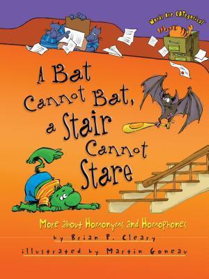 A Bat Cannot Bat A Stair Can Not Stare