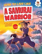 How to Live Like a Samurai Warrior