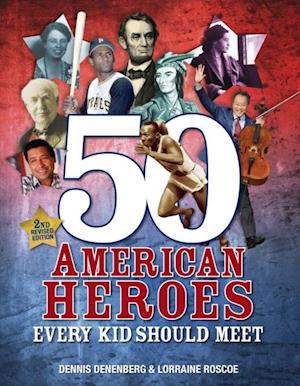 50 American Heroes Every Kid Should Meet, 3rd Edition