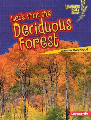 Let's Visit the Deciduous Forest