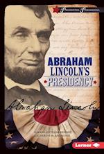 Abraham Lincoln's Presidency