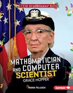 Mathematician and Computer Scientist Grace Hopper