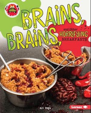 Brains, Brains, and Other Horrifying Breakfasts