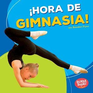 ¡hora de Gimnasia! (Gymnastics Time!)