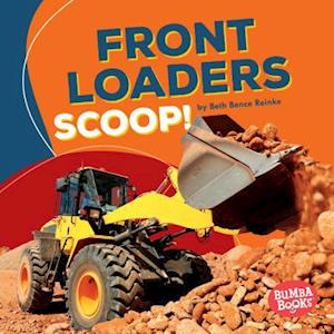 Front Loaders Scoop!