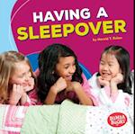 Having a Sleepover