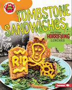 Tombstone Sandwiches and Other Horrifying Lunches