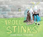 Troll Stinks
