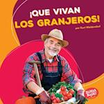 ¡que Vivan Los Granjeros! (Hooray for Farmers!)