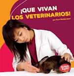 ¡que Vivan Los Veterinarios! (Hooray for Veterinarians!)