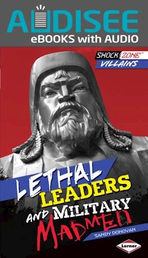 Lethal Leaders and Military Madmen