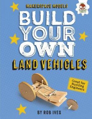 Build Your Own Land Vehicles
