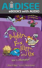 Dolphin, Fox, Hippo, and Ox