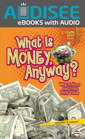 What Is Money, Anyway?