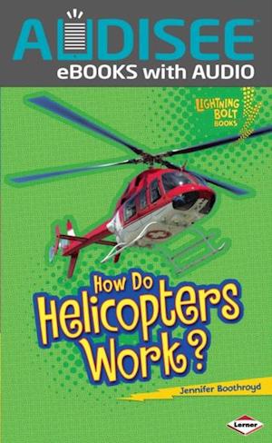 How Do Helicopters Work?