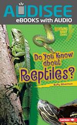 Do You Know about Reptiles?