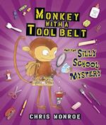 Monkey with a Tool Belt and the Silly School Mystery