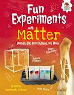Fun Experiments with Matter