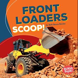 Front Loaders Scoop!