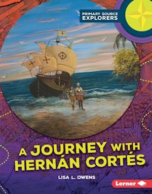 Journey with Hernan Cortes