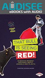 That Bull Is Seeing Red!