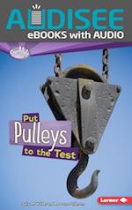 Put Pulleys to the Test
