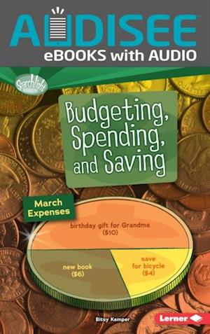 Budgeting, Spending, and Saving