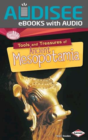 Tools and Treasures of Ancient Mesopotamia