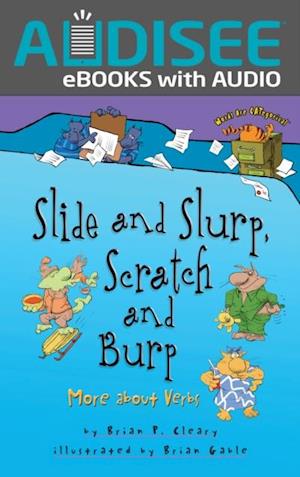 Slide and Slurp, Scratch and Burp