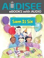 Sam Is Six