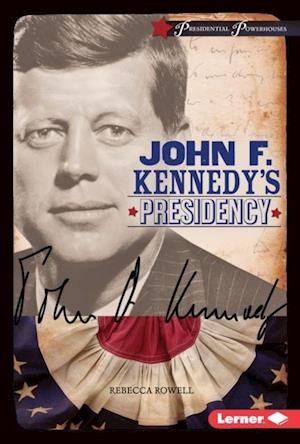 John F. Kennedy's Presidency