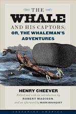 The Whale and His Captors; Or, the Whaleman's Adventures