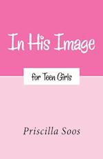 In His Image for Teen Girls