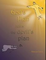 God's Plan Beats the Devil's Plan