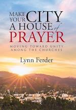 Make Your City a House of Prayer